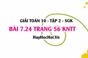 Bài 7.24 trang 56 Toán 10 tập 2 Kết nối tri thức